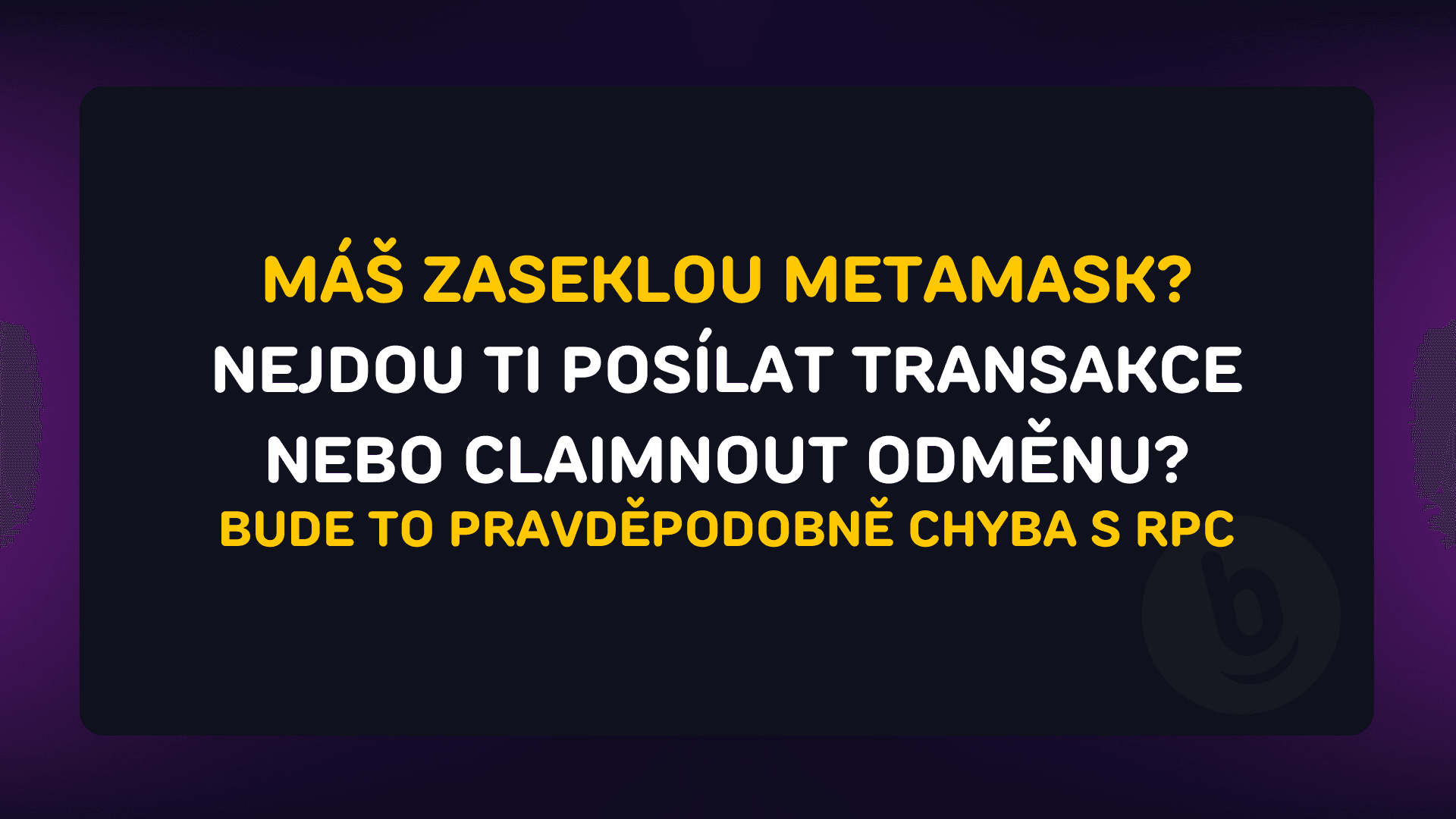 Máš zaseklou Metamasku - Jak opravit