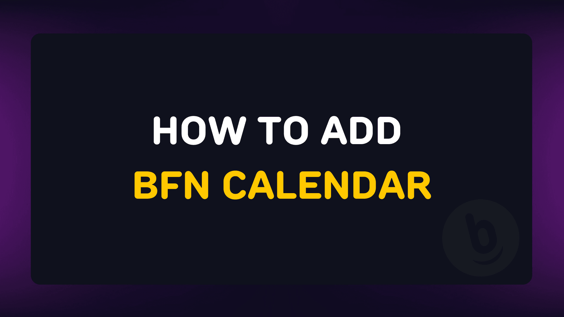 How to add the BFN calendar