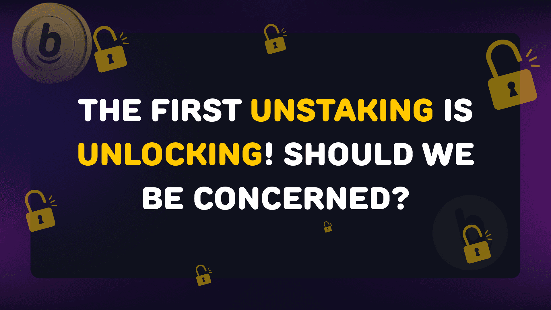 Die ersten Unstakings werden freigeschaltet! Müssen wir uns Sorgen machen?